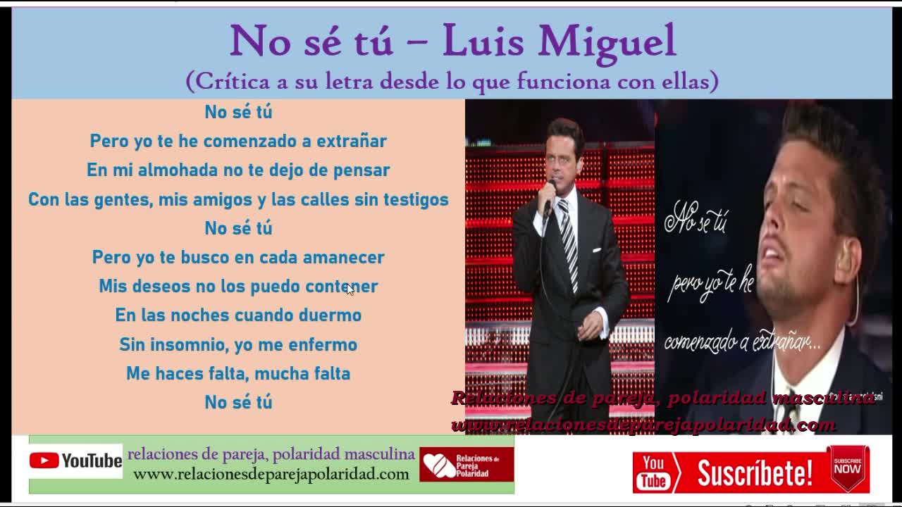 No sé tú – Luis Miguel - (Crítica a su letra desde lo que funciona con ellas)