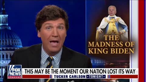 Tucker Carlson: Everyone at the White House has gone crazy.