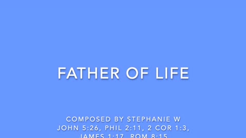 FATHER OF LIFE - COMPOSED BY STEPHANIE W. [SONGS OF WORSHIP II COLLECTION]