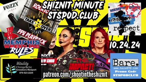 SHIZNIT MINUTE 10.24.24-BT TALKS TNA!