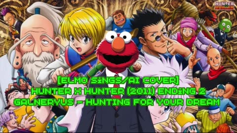 [Elmo sings/AI Cover] Hunter x Hunter 2011 Ending 2 Galneryus - HUNTING FOR YOUR DREAM