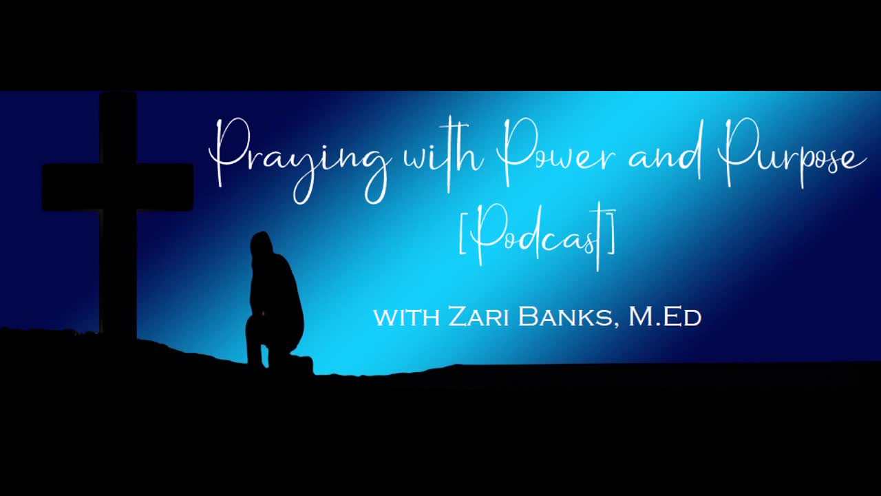 PODCAST: Week 16 5781 Prayer 8/29/21 (Throwback) | Zari Banks, M.Ed | Jun. 1, 2022