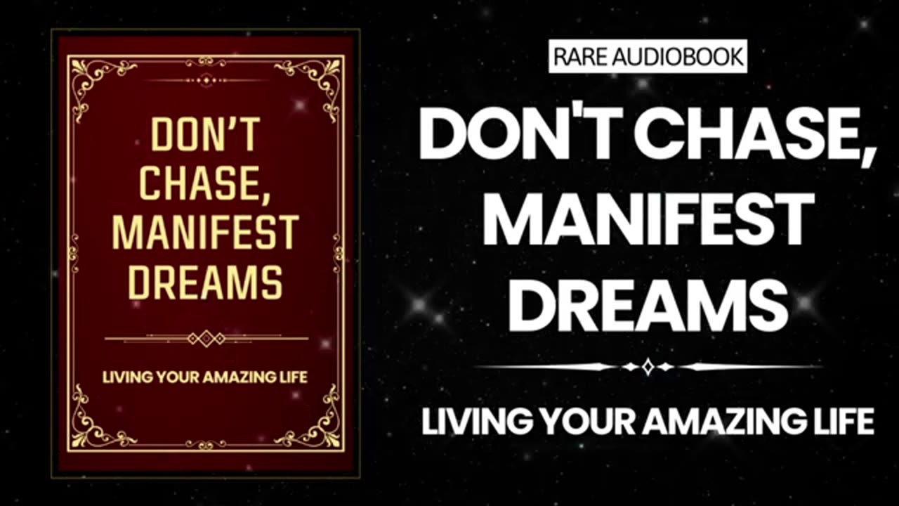 Don't Chase, Manifest Dream Audiobook (Living Your Amazing Life)