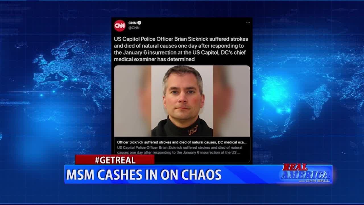 Real America - Dan #GETREAL 'MSM Cashes In On Chaos'