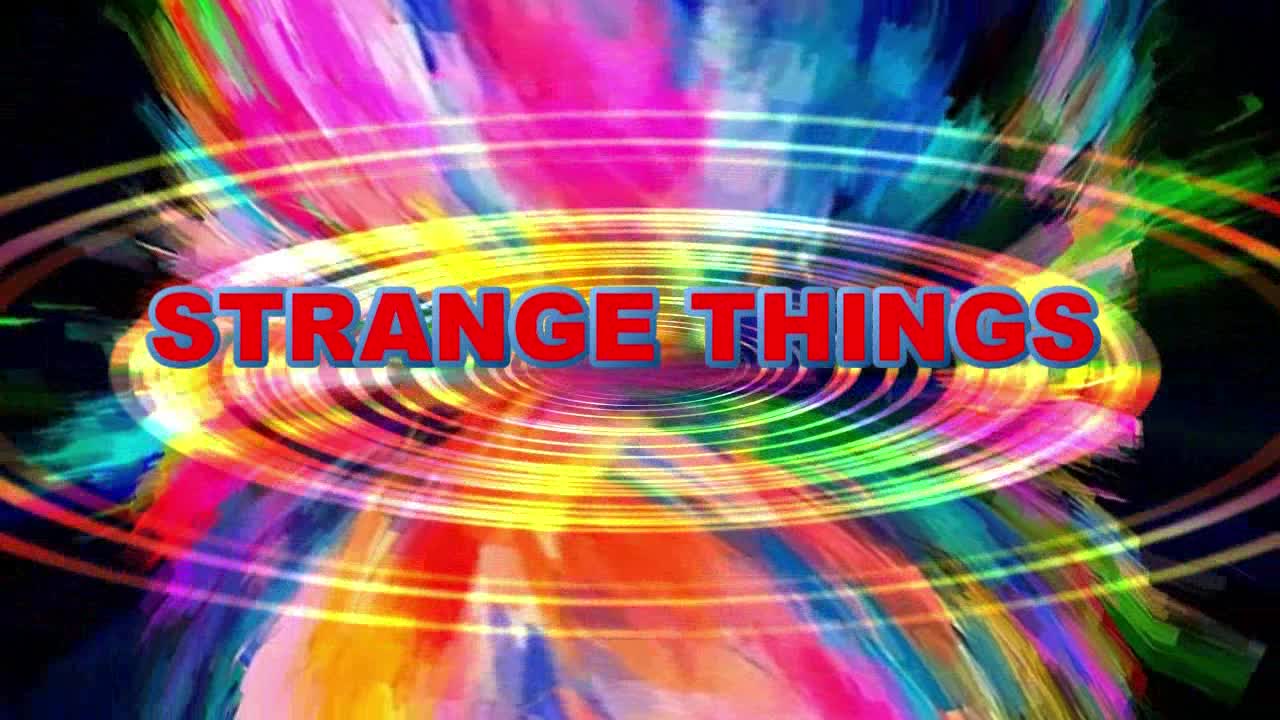 STRANGE THINGS 7