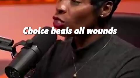 Choice heals our wounds