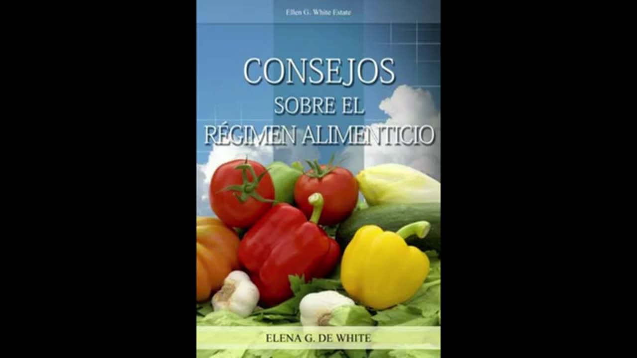 Consejos sobre el regimen alimentico Elena G White 1 Libro audio