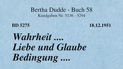 BD 5275 - WAHRHEIT .... LIEBE UND GLAUBE BEDINGUNG ....