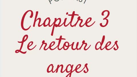 4-Chapitre 3 : Le retour des anges