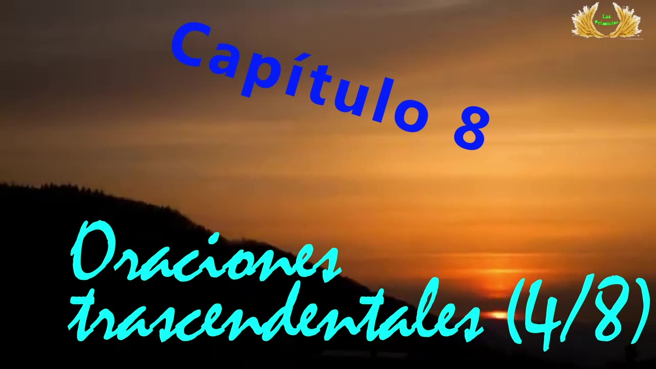 Capítulo 8 - Oraciones trascendentales (4/8)