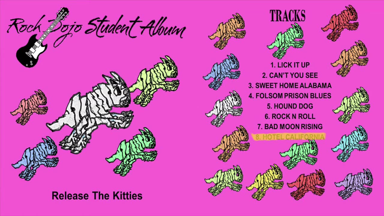 Rock Dojo Student Album #3 “Release the kitties”: Hotel California (Eagles cover) Track 8
