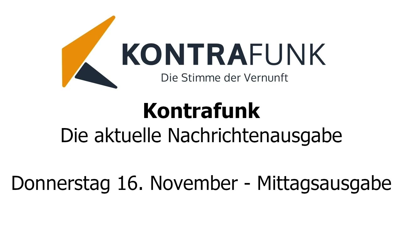 Kontrafunk - Die Aktuelle Nachrichtenausgabe - Donnerstag 16.11.2023 - Mittagsausgabe