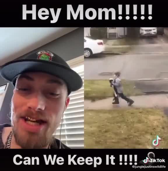 Hey Mom Can We Keep It!!!