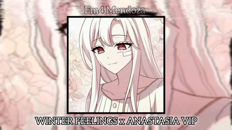 WINTER FEELINGS x ANASTASIA VIP [EM4 MASHUP CHILL PHONK] ❄️❣️🍎 [eYTGaugRsGs]