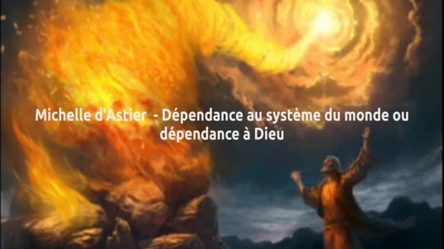 Dépendance au système du monde ou dépendance à Dieu (Michelle d'Astier)
