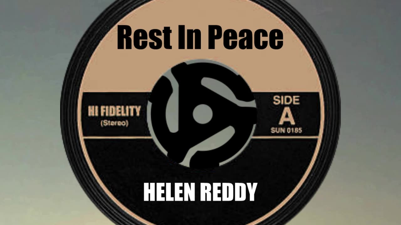 R.I.P. HELEN REDDY