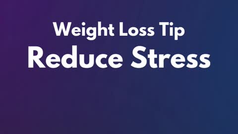 Reduce Stress 🙆🙏 | Weight Loss Tips