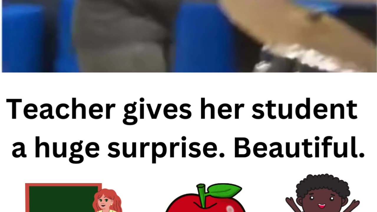 Teacher gives student a huge surprise!