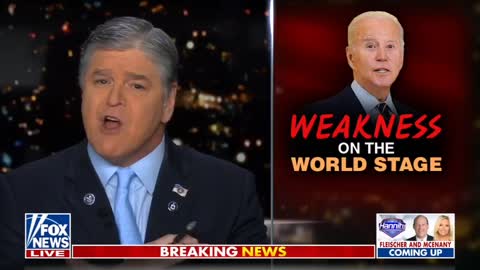 Hannity: There's No President in Our Lifetime Weaker Than Biden