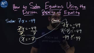 How to Solve Equations Using the Division Property of Equality | 7x=-49 | Part 1 of 2 | Minute Math