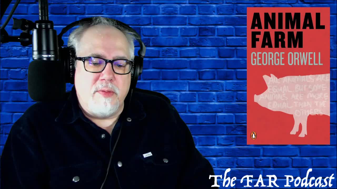 The FAR Podcast: Animal Farm and the Establishment Media