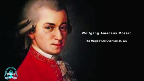 Music Relax Mozart The Magic Flute Overture K 620