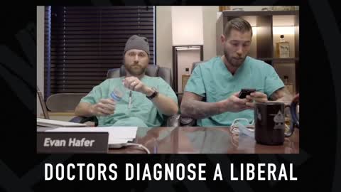 Doctors diagnose a libtard