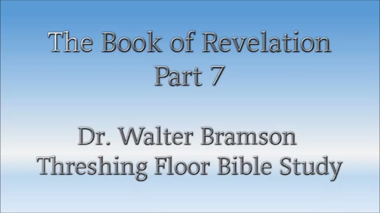 Revelation Part 7 - The Son shall be raised up