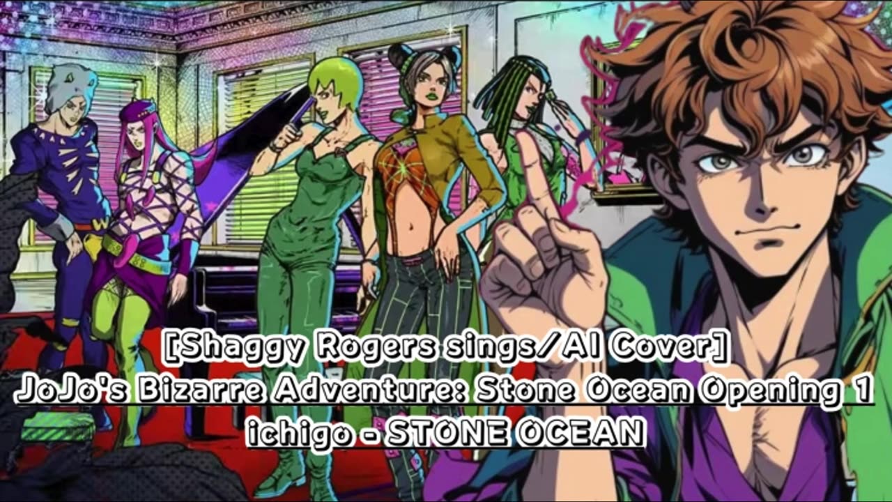 [Shaggy Rogers sings/AI Cover] JoJo's Bizarre Adventure: STONE OCEAN OP 1 ichigo - STONE OCEAN