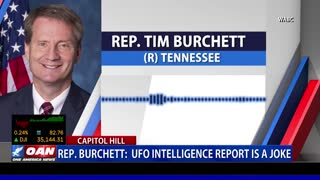 Rep. Burchett: UFO Intelligence report is a joke