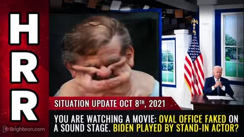 - Situation Update, Oct 8, 2021 - You are watching a MOVIE: Oval Office FAKED on a sound stage.
