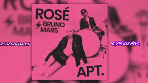 ROSÉ & Bruno Mars - APT. (EDM Cover)