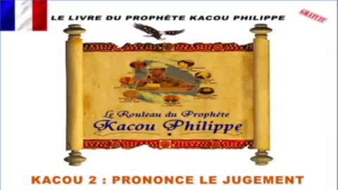 le livre du prophète Kacou Philippe Chapitre 02 en français