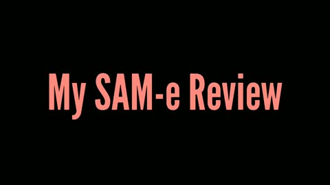 My SAM-e Review