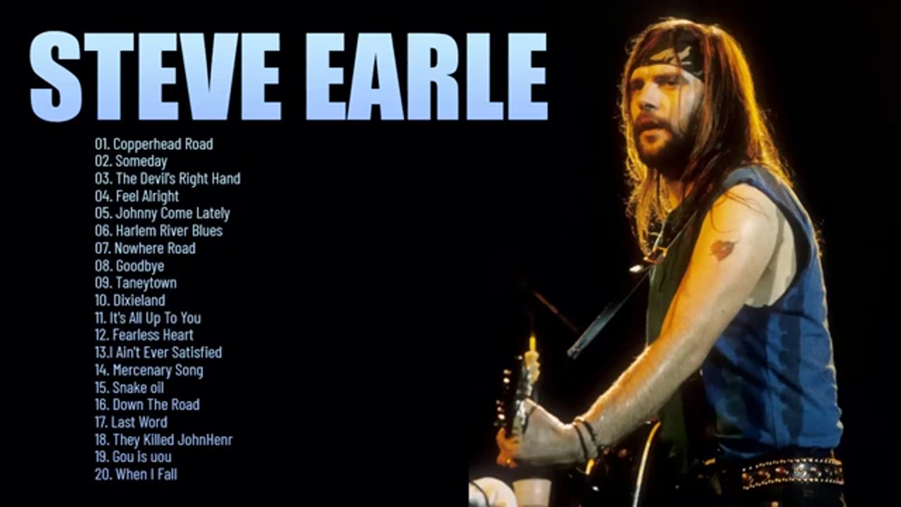 Steve Earle Best Songs Playlist 2023- Steve Earle Greatest Hits 2023