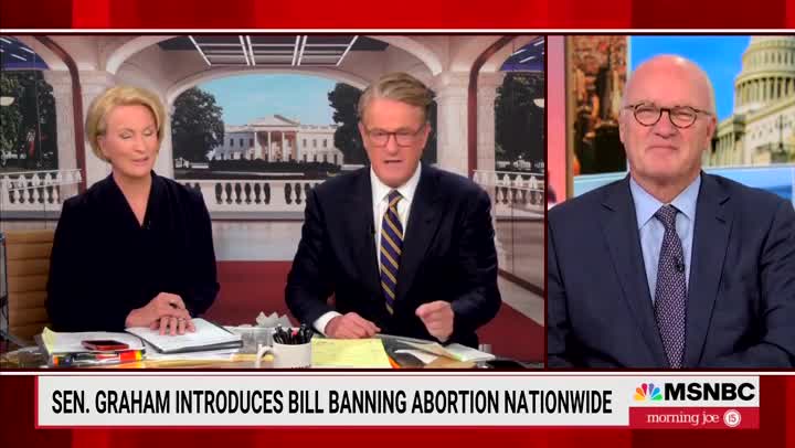 Morning Joe' Panelist Say Sen Graham's 15-Week Abortion Limit Will Hurt Republicans