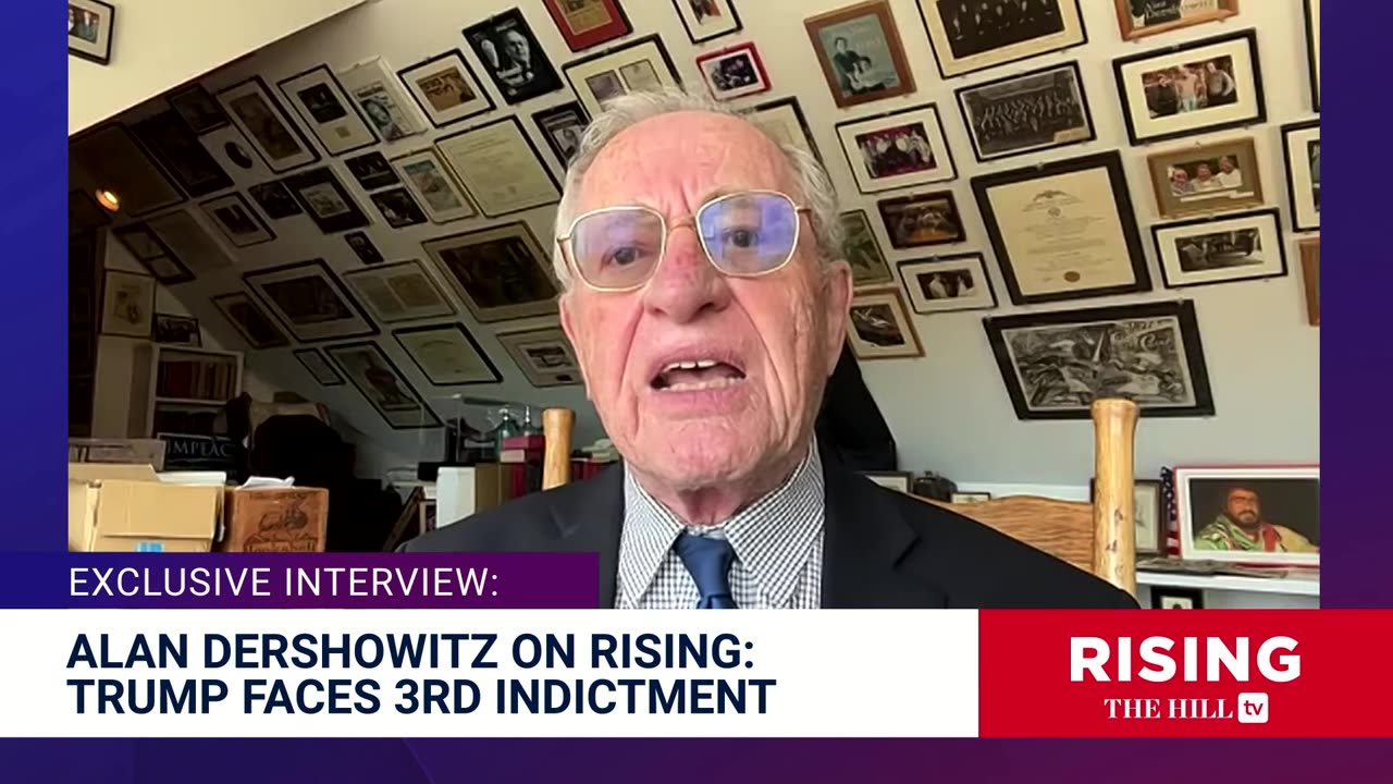 Alan Dershowitz: Evidence Against Trump Is WEAK, Indictment Could CRIMINALIZE Free Speech?