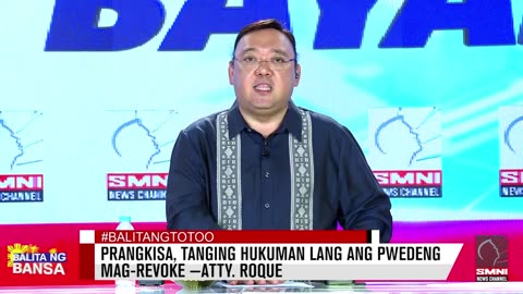 Prangkisa, tanging hukuman lang ang pwedeng mag-revoke —Atty. Roque