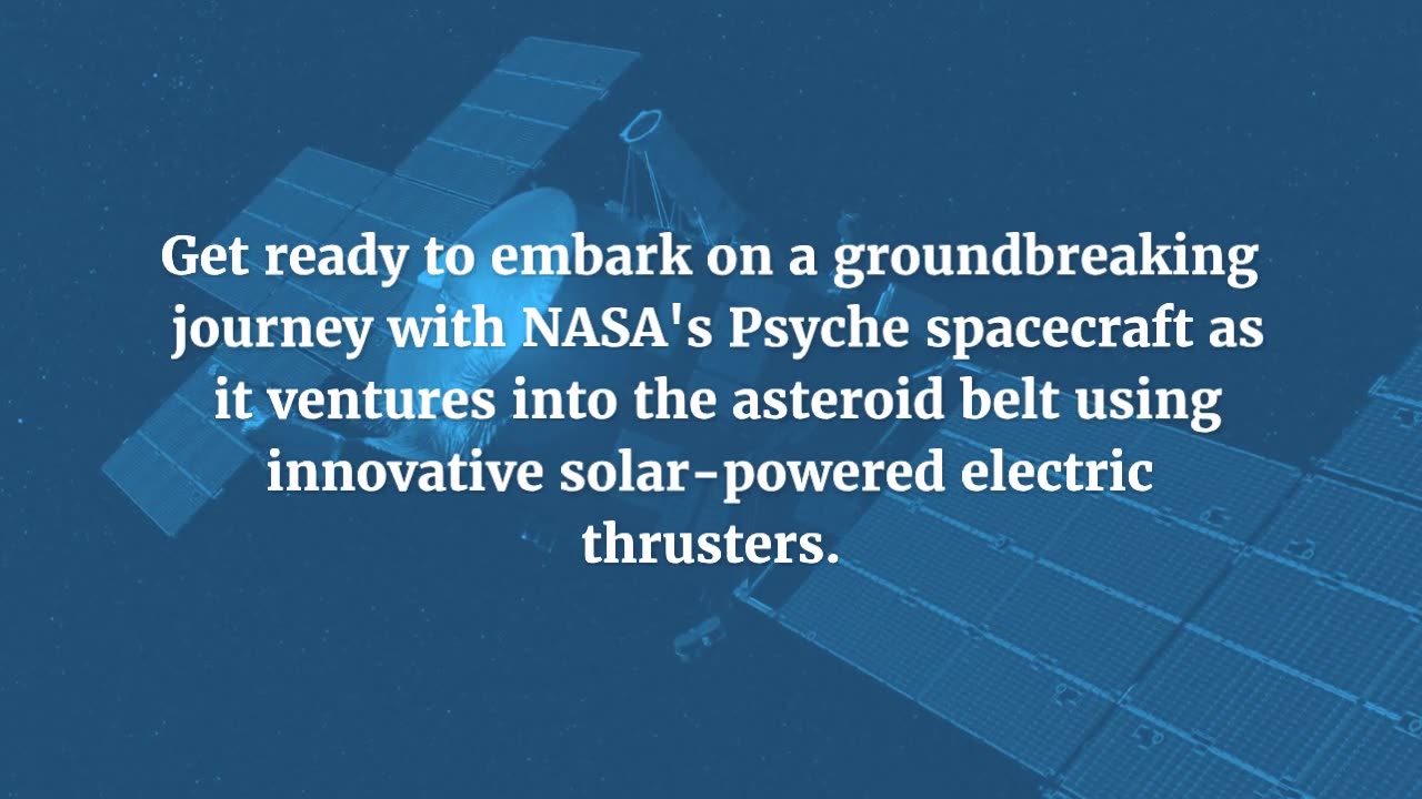 NASA’s Sci-Fi Thrusters: Psyche’s Electric Blue Journey to the Asteroid Belt