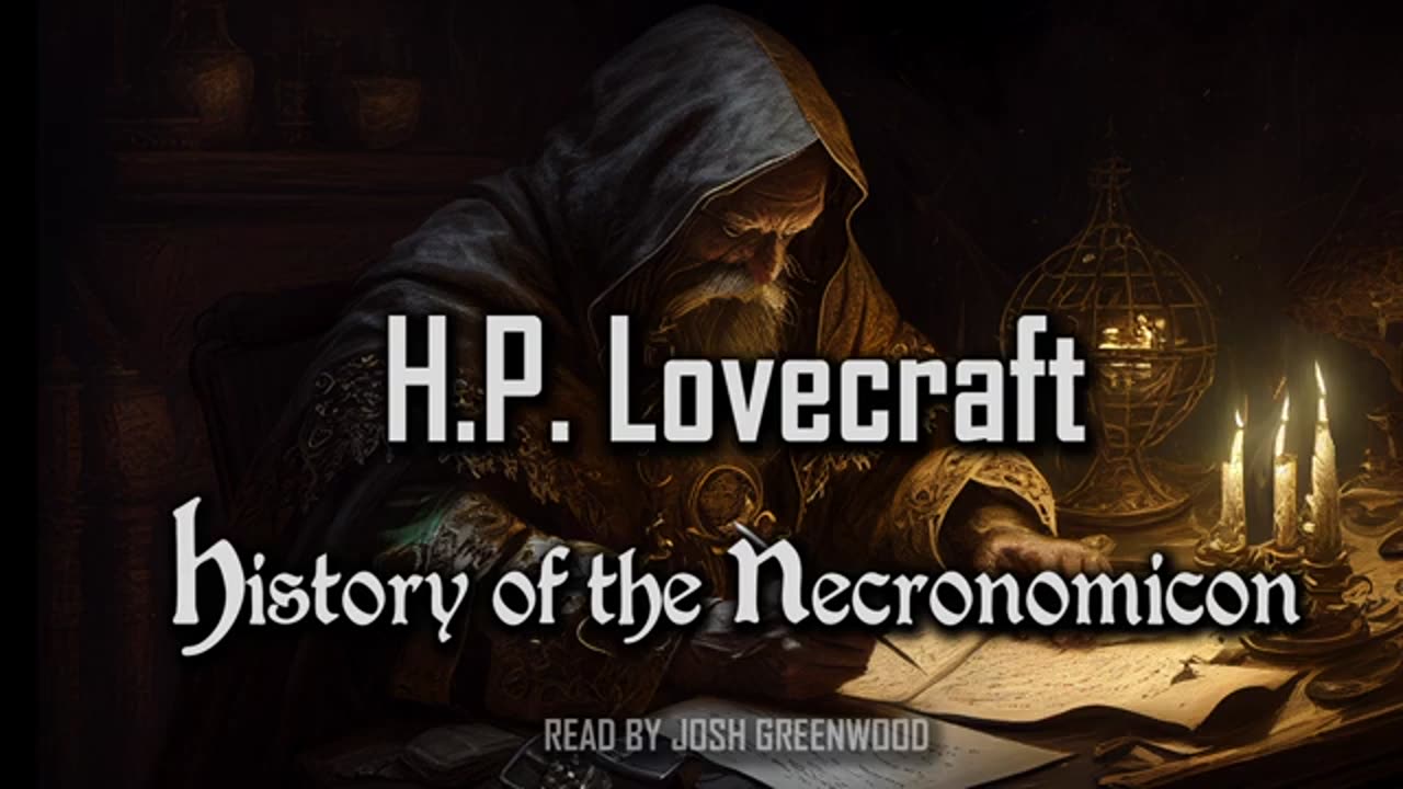 History of the Necronomicon by H.P. Lovecraft _ Full Audiobook _ Cthulhu Mythos