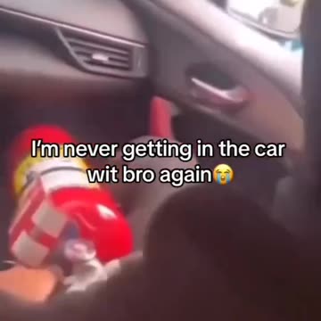 Im never getting in the car with bro again