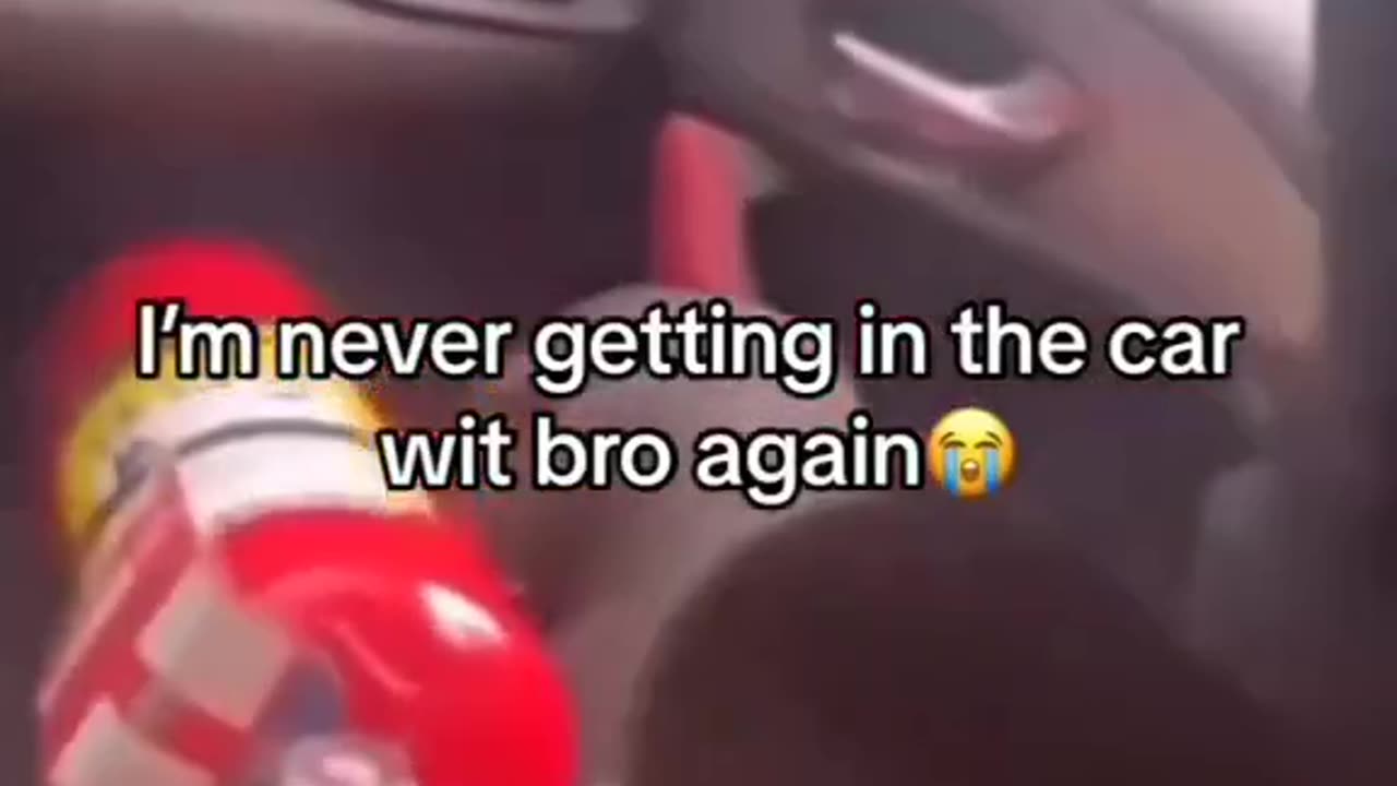 Im never getting in the car with bro again