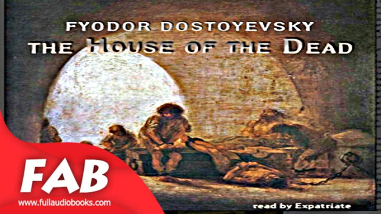 The House of the Dead Full Audiobook Fyodor DOSTOYEVSKY by Literary Fiction