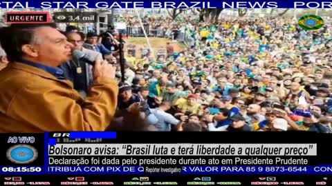 Bolsonaro avisa: “Brasil luta e terá liberdade a qualquer preço”