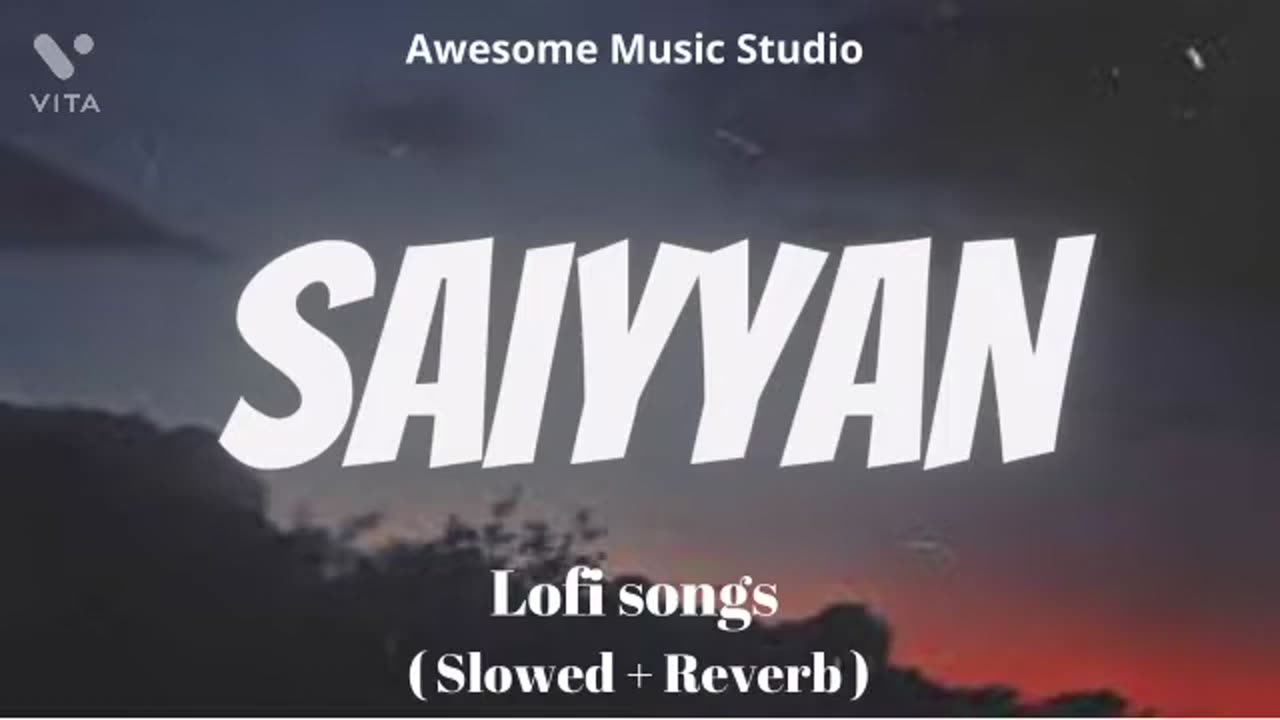 Saiyaan kailesh kher lofi mix