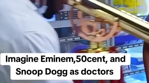 Imagine 50cent Eminem and snoop dog as a doctor