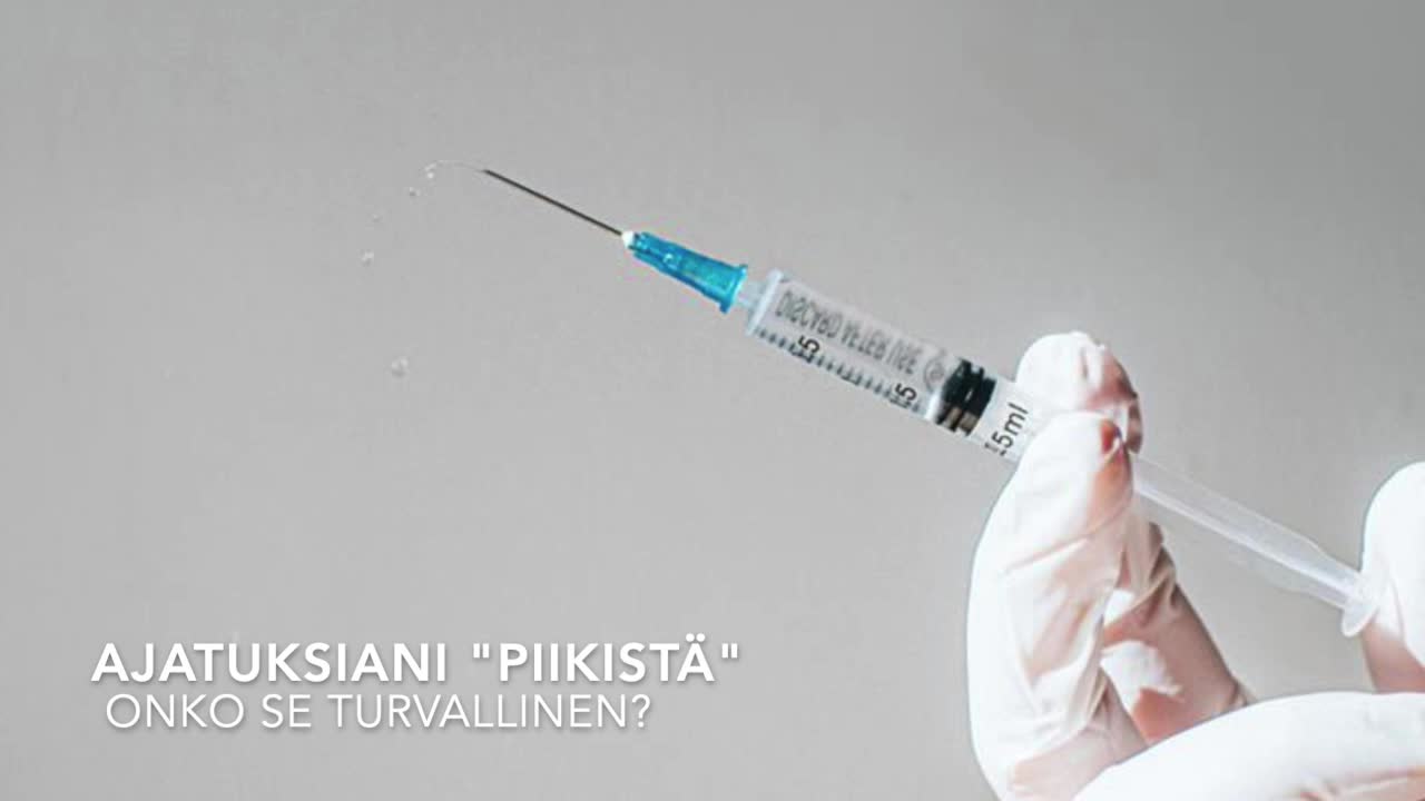 Ajatuksiani "piikistä" - onko se turvallinen? 11.4.2021