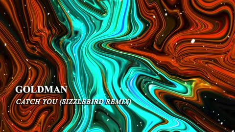Goldman - Catch You (SizzleBird Remix)