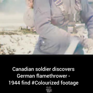 Canadian soldier discovers German flamethrower 1944 find #Colourized footage 🇨🇦 🇩🇪🎥