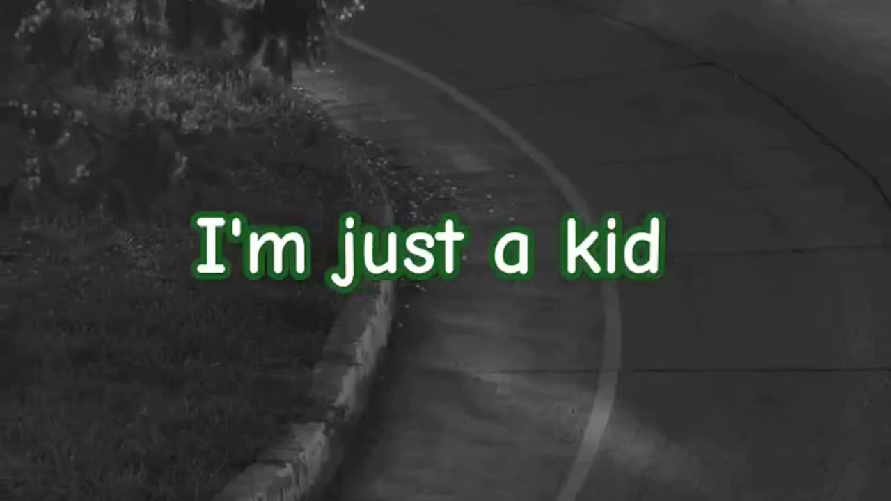 I'm just a kid